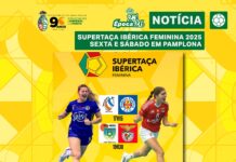 SUPERTAÇA IBÉRICA FEMININA 2025 SEXTA E SÁBADO EM PAMPLONA