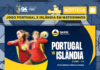 PORTUGAL vs ISLÂNDIA EM MATOSINHOS