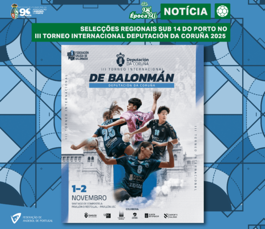 SELEÇÕES REGIONAIS SUB 14 DO PORTO NO “TORNEO INTERNACIONAL DEPUTACIÓN DA CORUÑA”