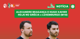 ALEXANDRE BRAGANÇA E HUGO XAVIER HOJE NO GRÉCIA x LUXEMBURGO (M18)