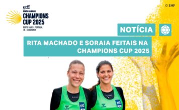 RITA MACHADO E SORAIA FEITAIS NA EHF CHAMPIONS CUP 2025
