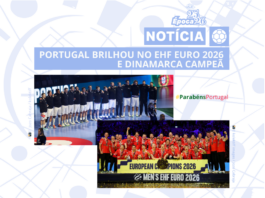 PORTUGAL BRILHOU NO EHF EURO 2026 E DINAMARCA CAMPEÃ